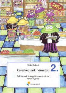 IV. SZAKMAI NYELVKÖNYVEK A Kereskedjünk angolul/németül!