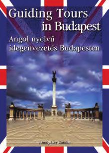 IV. SZAKMAI NYELVKÖNYVEK Az idegenvezetői oktatásban jól használható angol és német nyelvű könyvek a gyakorlati bejárás módszerével vezetik végig a diákokat Budapesten.