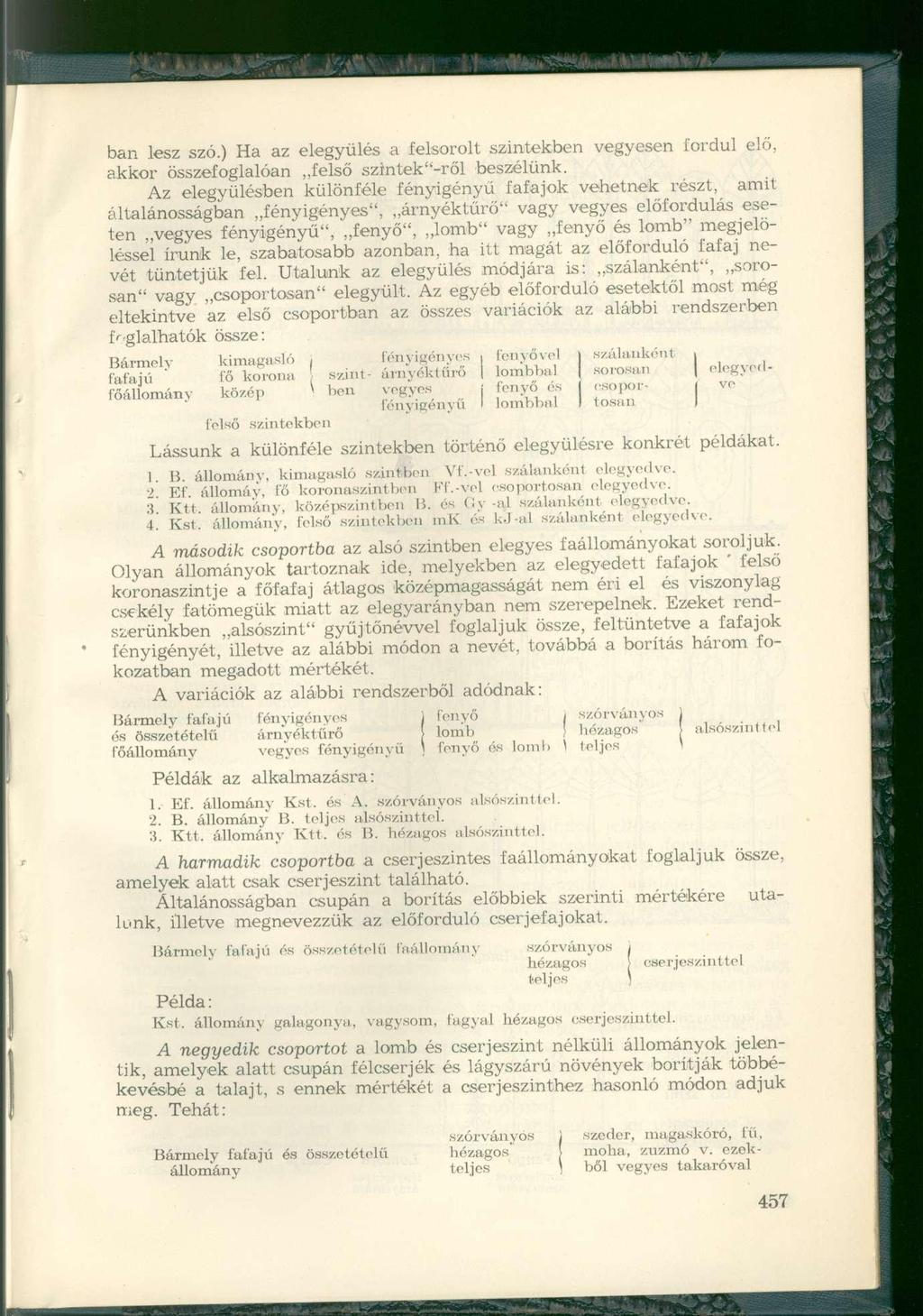 ban lesz szó.) Ha az elegyülés a felsorolt szintekben vegyesen fordul elő, akkor összefoglalóan felső szintek"-ről beszélünk.