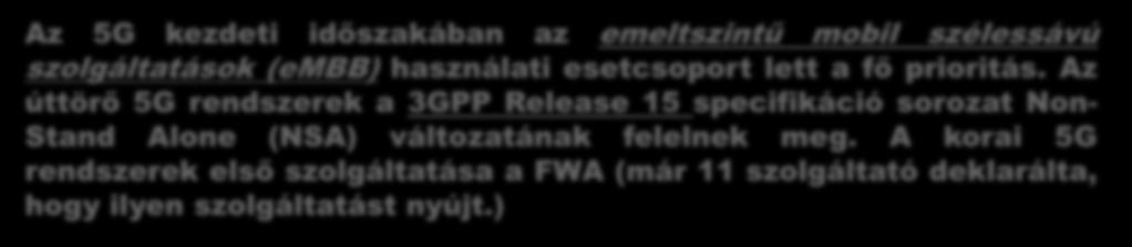 szolgáltatások (embb) használati esetcsoport lett a fő prioritás.