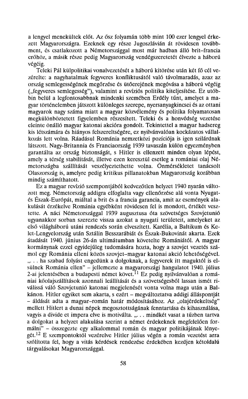a lengyel menekültek előt. Az ősz folyamán több mint 100 ezer lengyel érkezett Magyarországra.