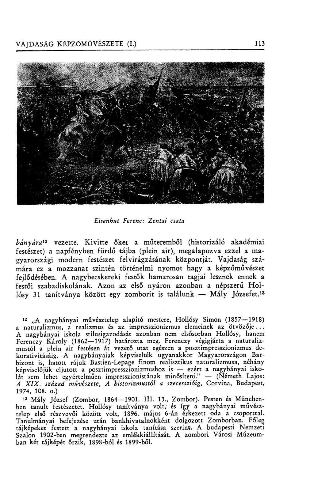 VAJDASAG KÉPZŐMŰVÉSZETE (I.) 113 Eisenhut Ferenc: Zentai csata bányáral2 vezette.