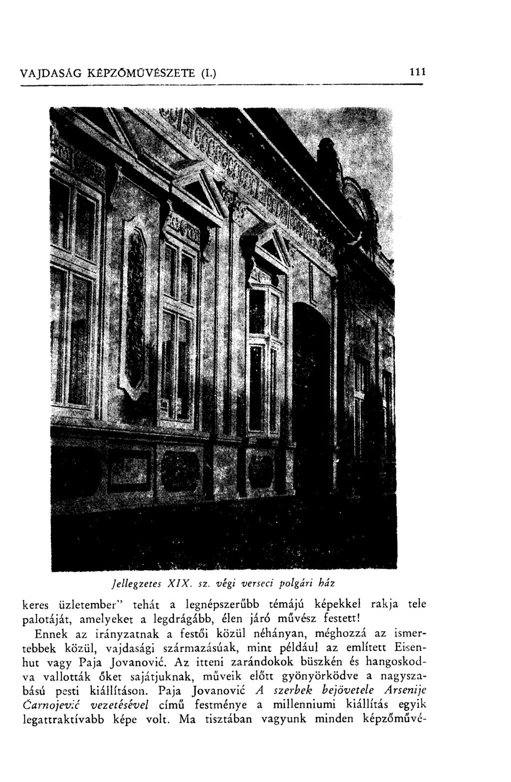 VAJDASÁG KÉPZŐMŰVÉSZETE (I.) 111 Jellegzetes XIX. sz.