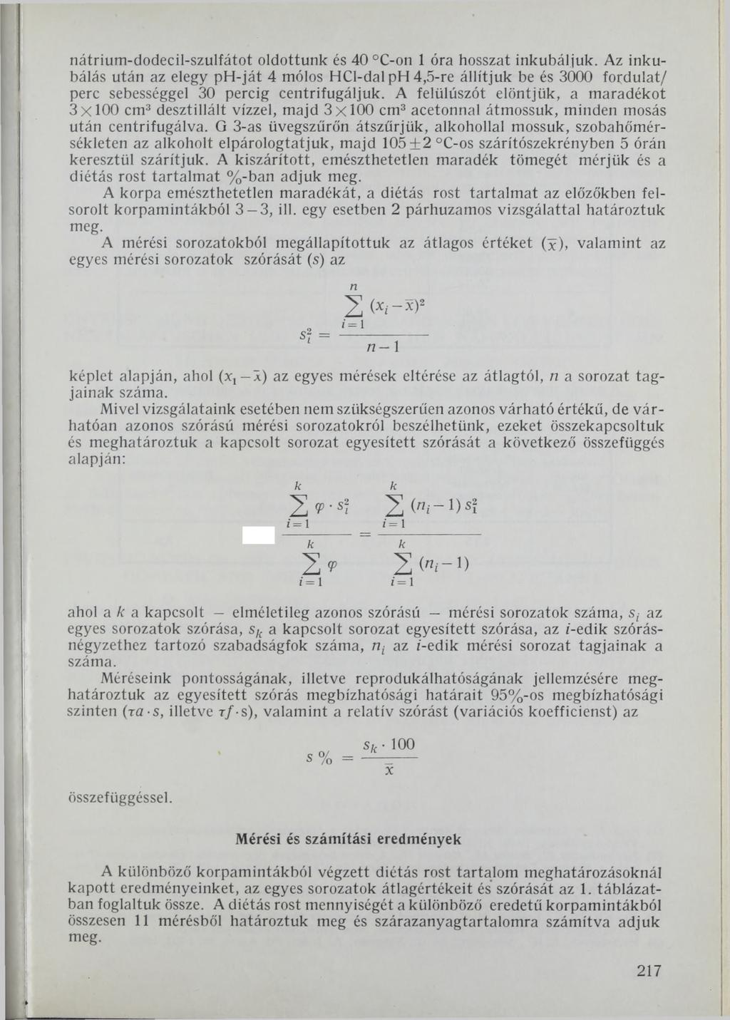 nátrium-dodecil-szulfátot oldottunk és 40 C-on 1 óra hosszat inkubáljuk.