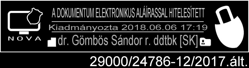 június 6. napjától visszavonásig Dr. Gömbös Sándor r.