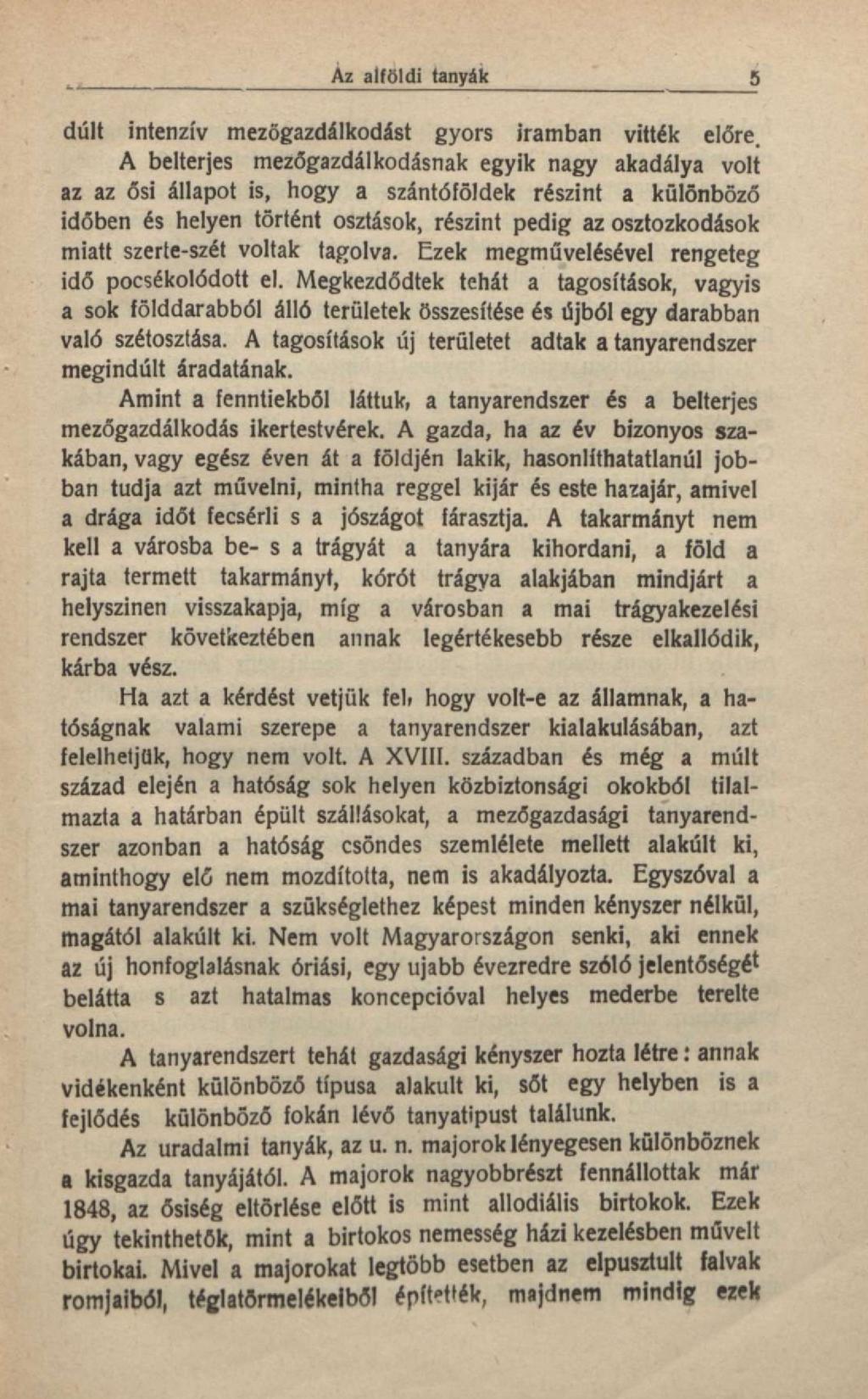 Az alföldi tanyák 5 dúlt intenzív mezőgazdálkodást gyors iramban vitték előre.