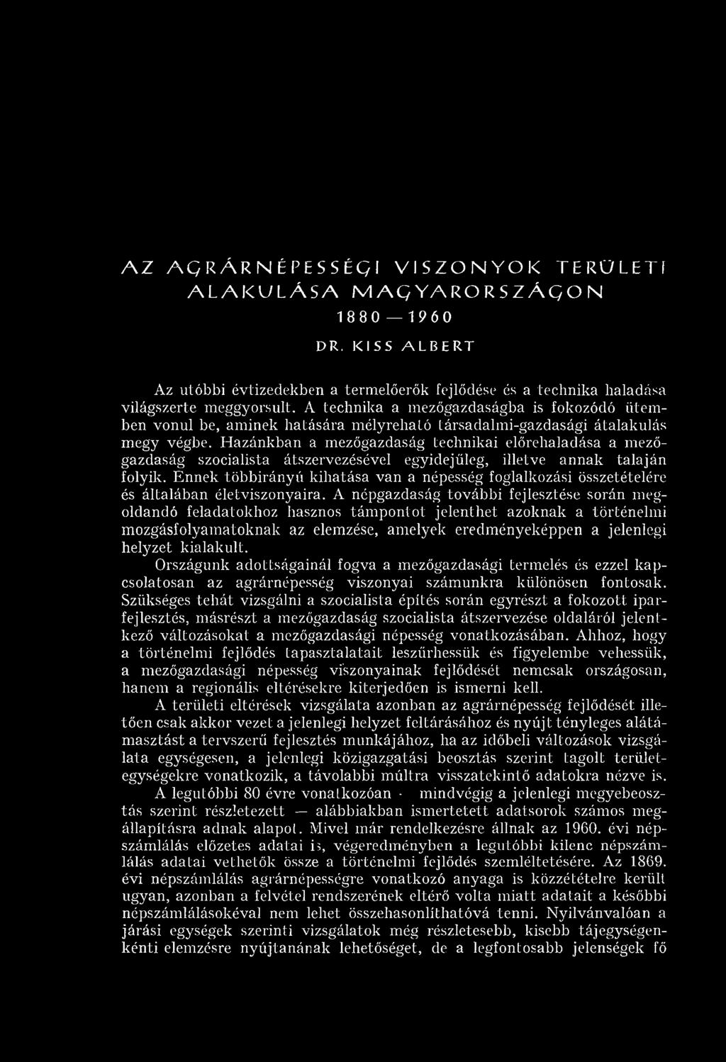 A tech n ik a a m ezőgazdaságba is fokozódó ü te m ben vonul be, am in ek h a tá sá ra m ély reh ató tá rsa d alm i-g azdasá g i átala k u lá s m egy végbe.