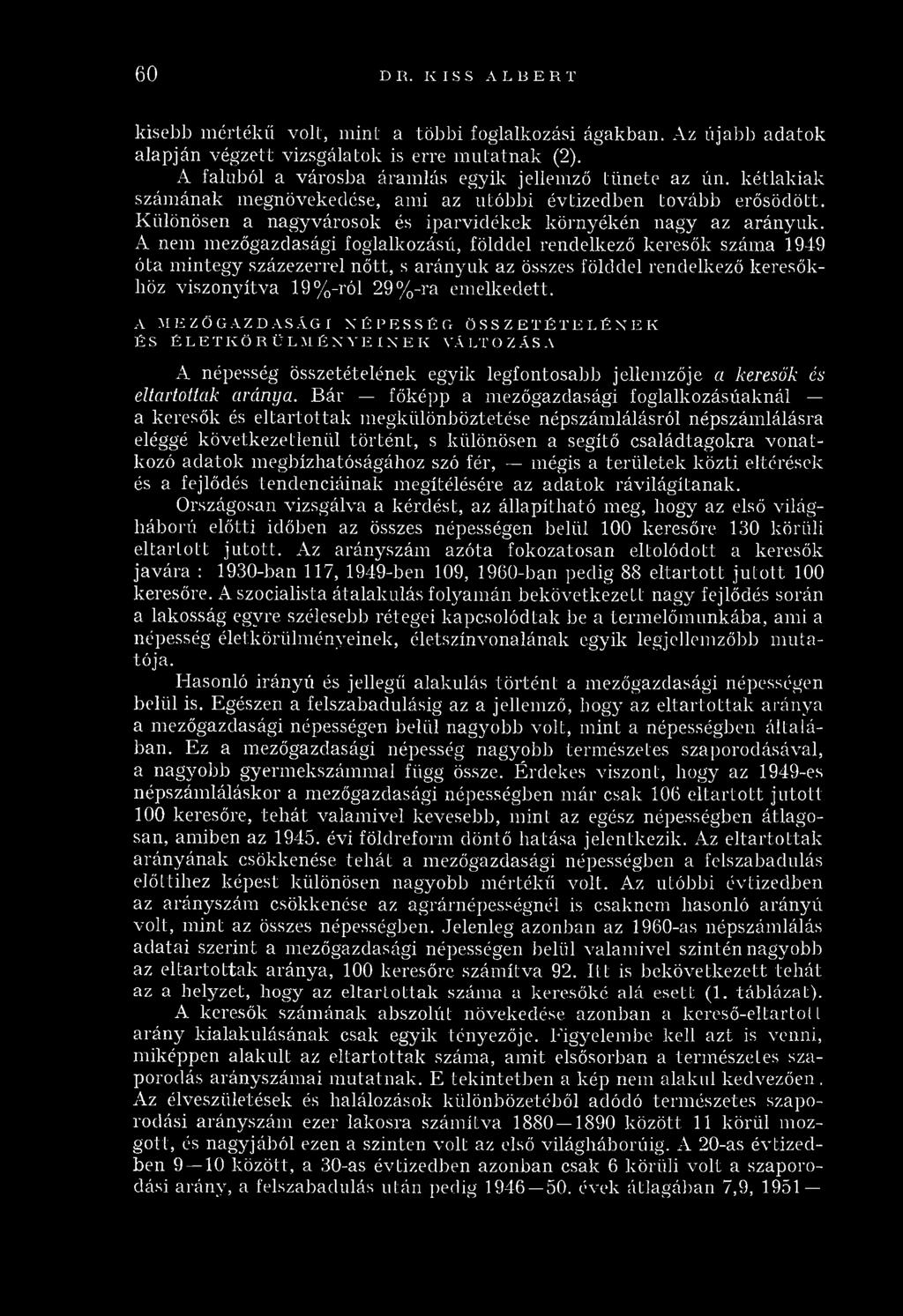 K ülönösen a n ag y v á ro so k és ip arv id ék ek k ö rn y ék é n nagy az a rá n y u k.