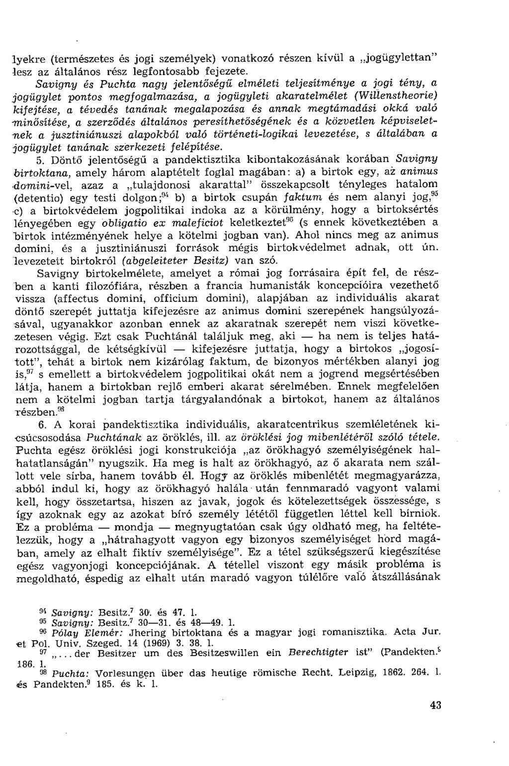 lyekre (természetes és jogi személyek) vonatkozó részen kívül a..jogügylettan" lesz az általános rész legfontosabb fejezete.