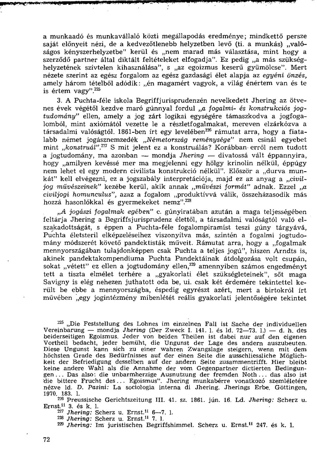 a munkaadó és munkavállaló közti megállapodás eredménye; mindkettő persze saját előnyeit nézi, de a kedvezőtlenebb helyzetben levő (ti.