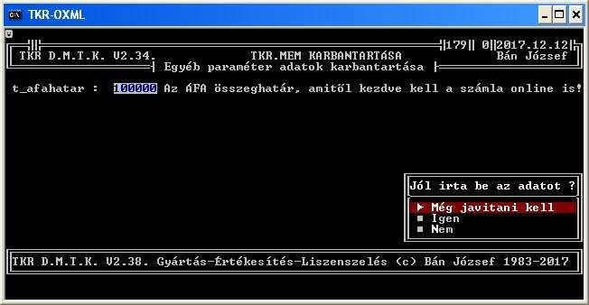 elküldve ( természetesen tesztelésre vagy a jelenleg is kötelező adóhatósági ellenőrzési adatszolgáltatás kiváltására állíthatjuk az értéket akár 0 ra