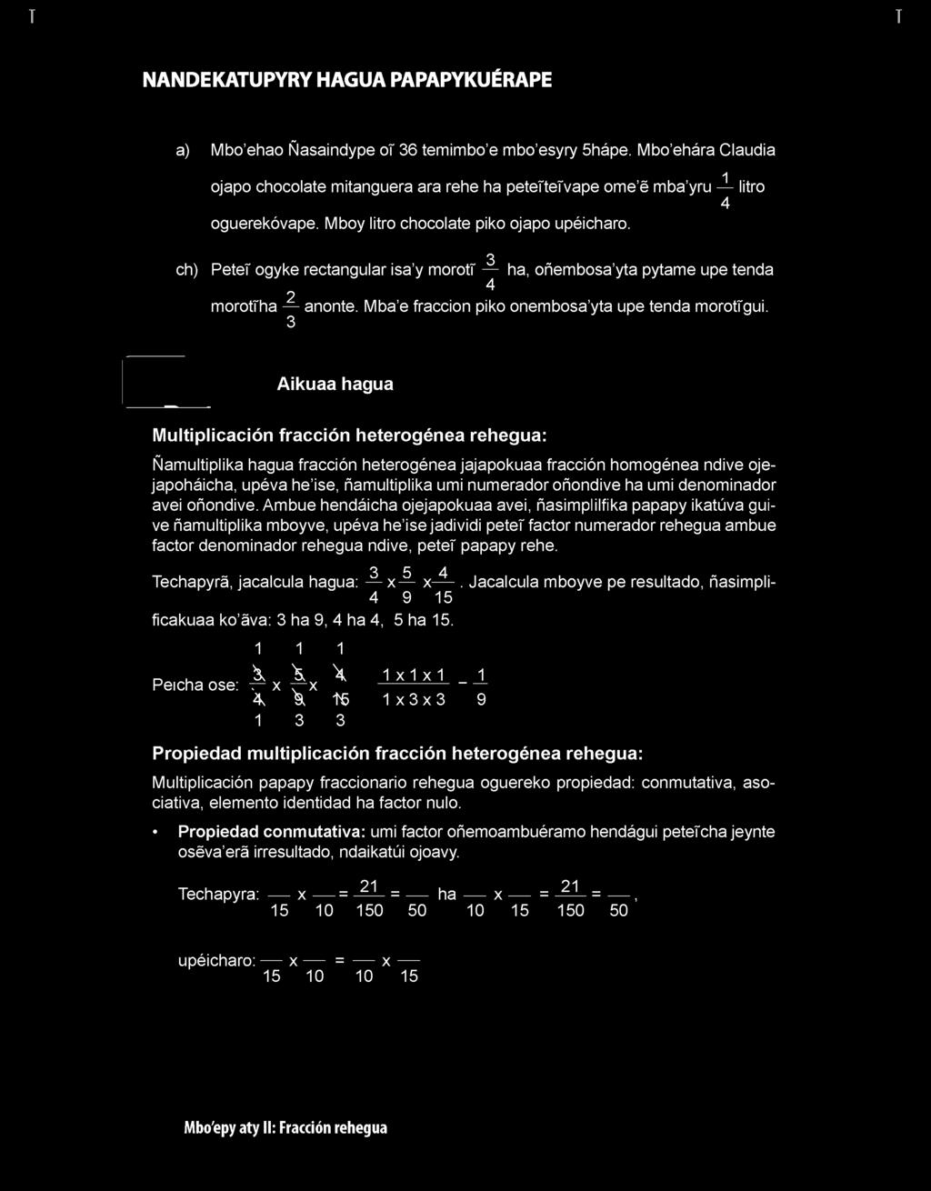 3 ch) Pete ogyke rectangular isa y morot ha, oñembosa yta pytame upe tenda 4 2 morotha añónte. Mba e fracción piko oñembosa yta upe tenda morotgui.