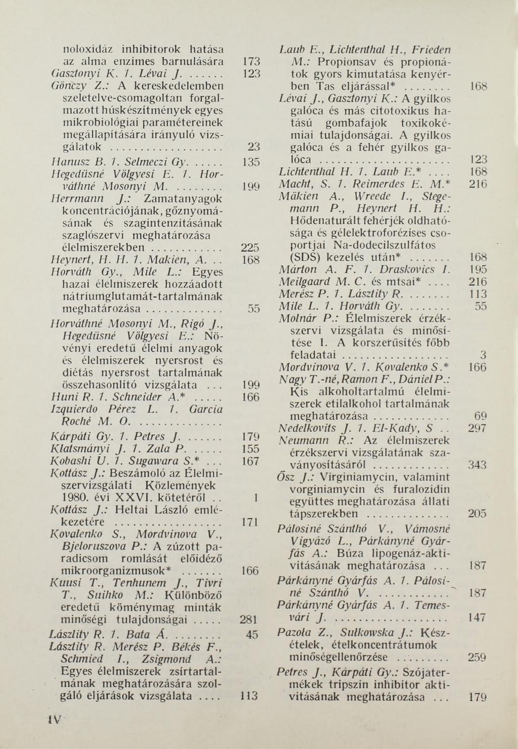 noloxidáz inhibitorok hatása az alma enzimes bámulására 173 Gasztonyi K. 7. Lévai J... 123 Gönczy Z.