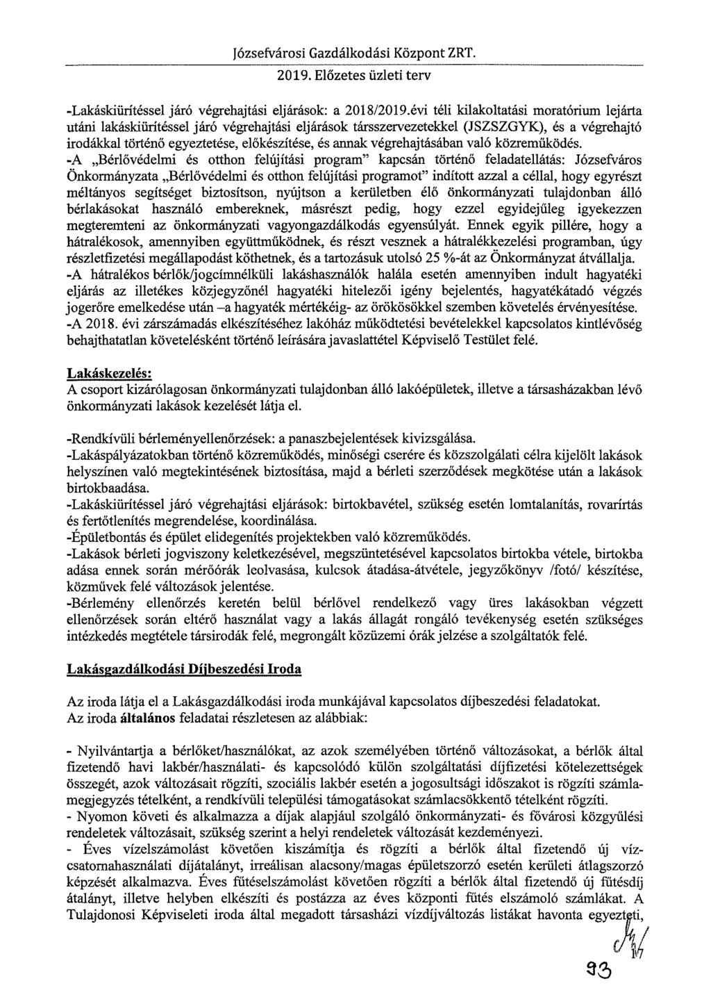 Józsefvárosi Gazdálkodási Központ ZRT. 2019. Előzetes üzleti terv -Lakáskiürítéssel járó végrehajtási eljárások: a 2018/2019.