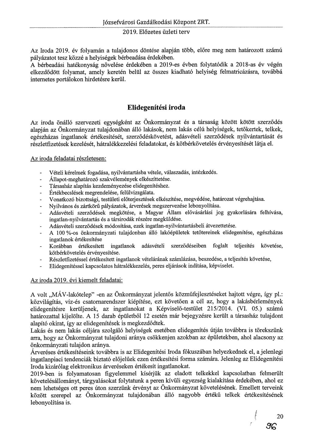 Józsefvárosi Gazdálkodási Központ ZRT. 2019. Előzetes üzleti terv Az Iroda 2019.