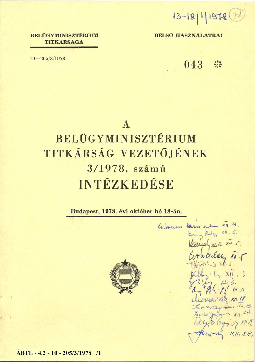 BELÜGYMINISZTÉRIUM TITKÁRSÁGA BELSŐ HASZNÁLATRA! 10 205/3/1978.