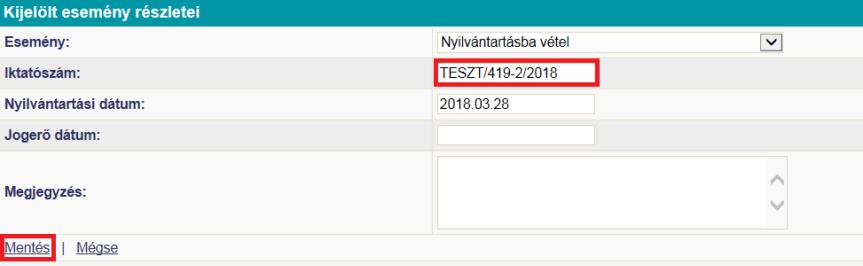 A fenti adatok kiválasztását és kitöltését követően Iktatószám kérés gombra kattintva képezhető az