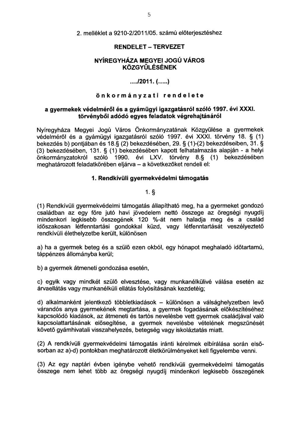 5 2. melléklet a 9210-2/2011/05. számú előterjesztéshez RENDELET - TERVEZET NYíREGYHÁZA MEGYEI JOGÚ VÁROS KÖZGYŰLÉSÉNEK..../2011. (.