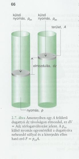 Adiabatikus termodinamikai rendszerre (és kvázisztatikus folyamatra) tehát fennáll: 2 U 1 = w térfogati V 2 = V 1 pdv A zárt, diabatikus rendszer Hővezető, flexibilis, anyagot át nem eresztő falú