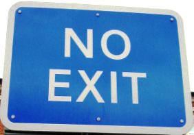 exit / eksit/ egzit/ kijárat, kimenet No exit Nem kijárat!