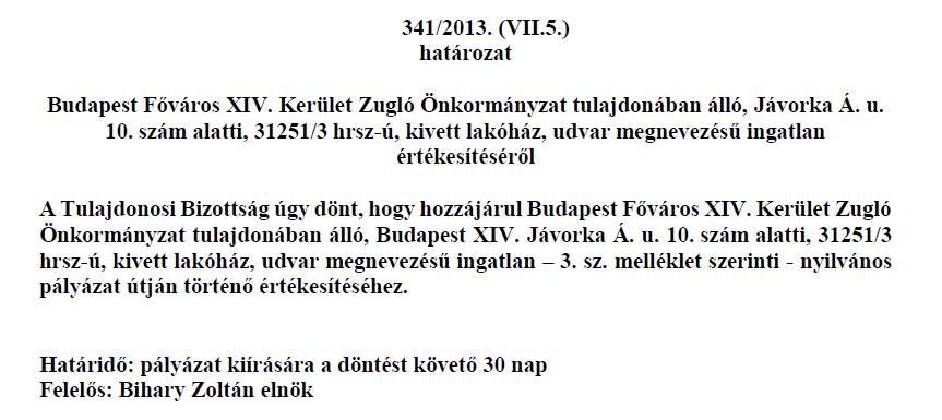 számú melléklet) készült, mely szerint az ingatlan felméréskori statikai állapota még alkalmassá tette a felújításra, azonban a felújítás várható költségei több tíz millió forintot tettek volna ki.