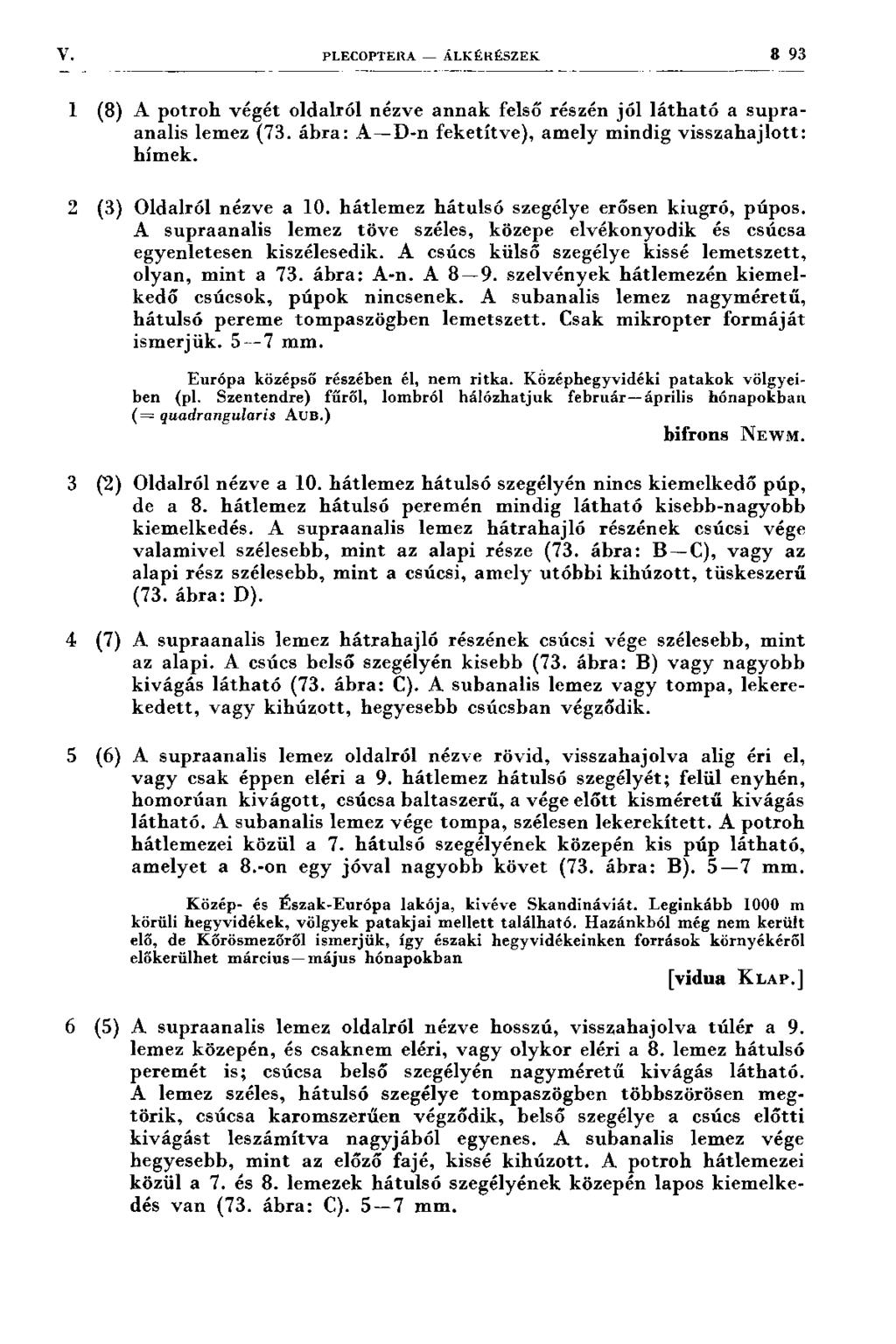 V PLECOPTERA ÁLKÉRÉSZEK 8 93 1 (8) A p o tro h v ég ét oldalról nézve a n n a k felső részén jó l lá th a tó a su p raanalis lem ez (73.