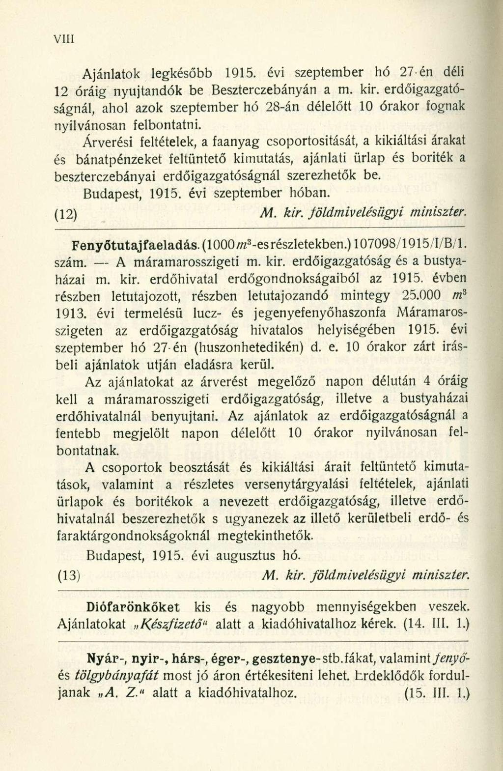 Ajánlatok legkésőbb 1915. évi szeptember hó 27-én déli 12 óráig nyújtandók be Beszterczebányán a m. kir.