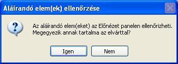 Az aláírás lépései a következők: 1. A NetLock MOKKA programban válasszuk a Dosszié aláírása opciót. 2.