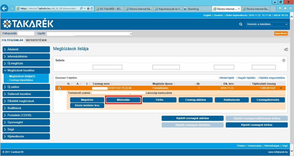 Netbank rendszerben a megbízások módosítása (ha még nem beküldött) a Megbízások menü Megbízás módosítása menüponttal végezhető el. A Módosított megbízás rögzített állapotba kerül.