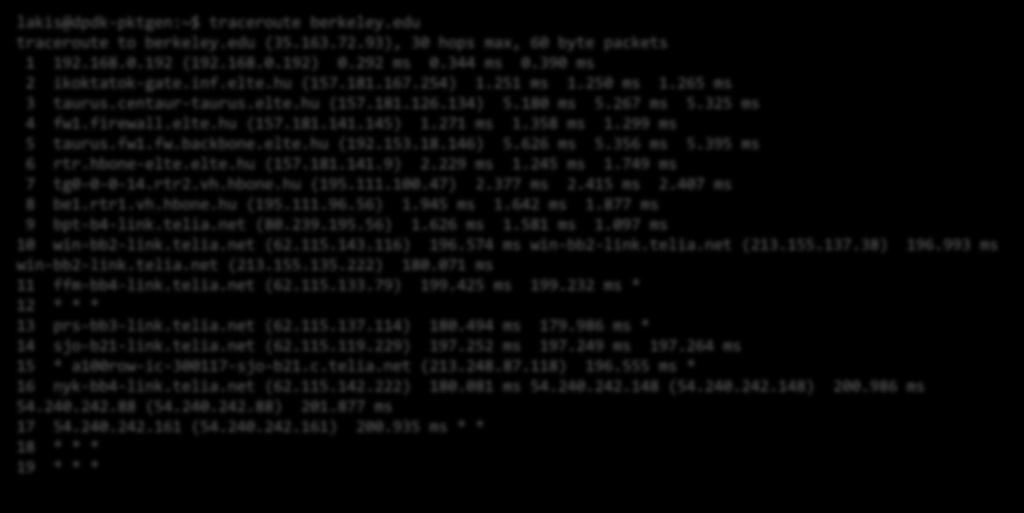 134) 5.180 ms 5.267 ms 5.325 ms 4 fw1.firewall.elte.hu (157.181.141.145) 1.271 ms 1.358 ms 1.299 ms 5 taurus.fw1.fw.backbone.elte.hu (192.153.18.146) 5.626 ms 5.356 ms 5.395 ms 6 rtr.hbone-elte.elte.hu (157.181.141.9) 2.