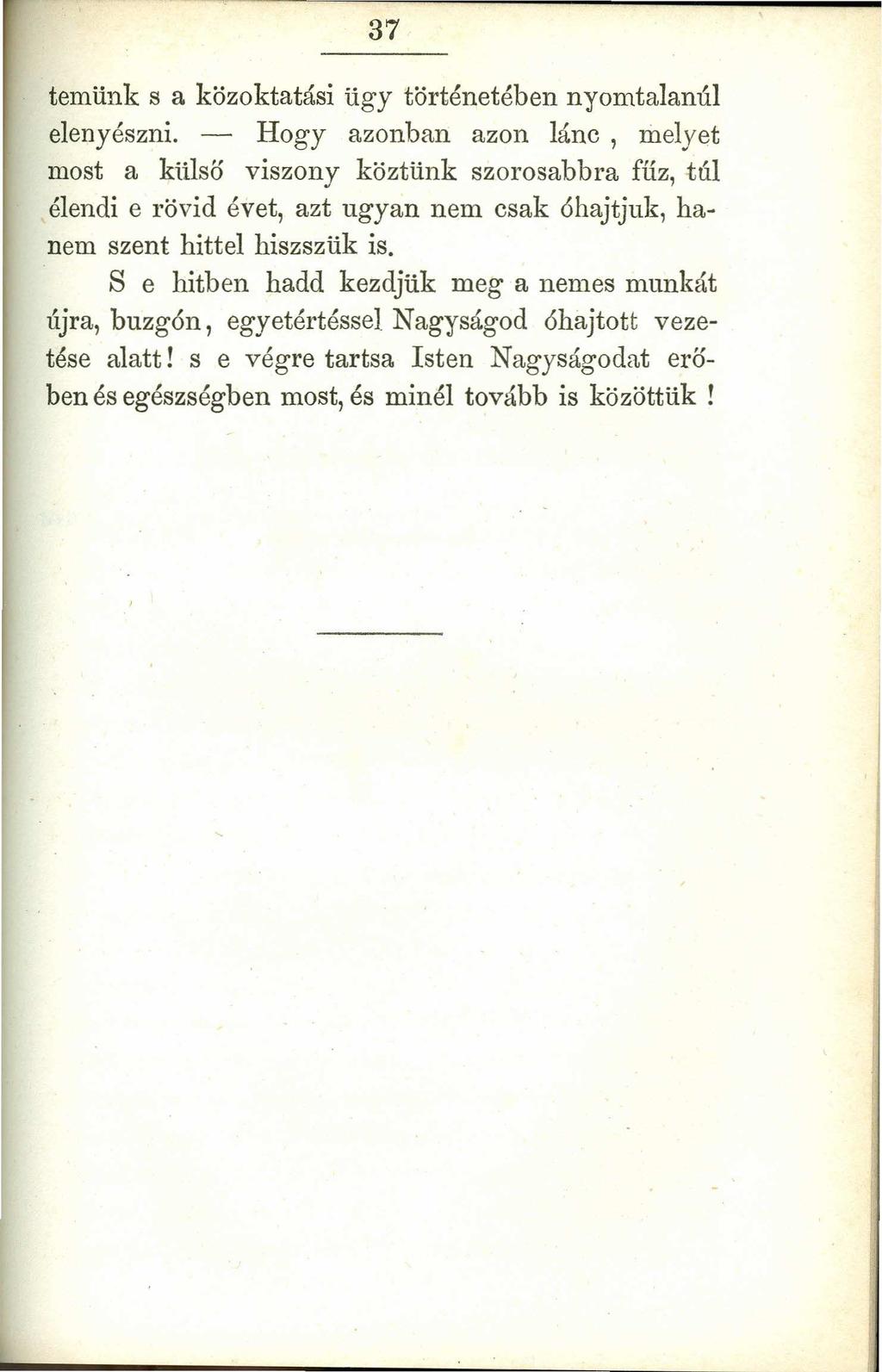 37 temünk s a közoktatási ügy történetében nyomtalanúl elenyészni.