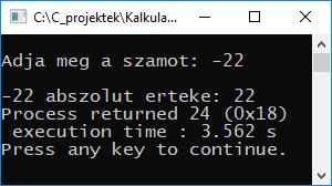 Feladat Határozza meg egy beolvasott egész szám abszolút értékét. Felhasználjuk a C nyelv legjellegzetesebb operátorát. #include <stdio.