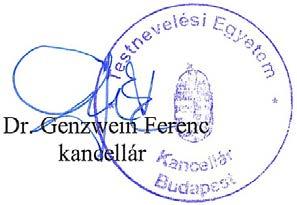 V. FEJEZET ZÁRÓ RENDELKEZÉSEK 21. (1) A Habilitációs Bizottság a habilitációs minimumkövetelményeket minden év december 31-ig felülvizsgálja.
