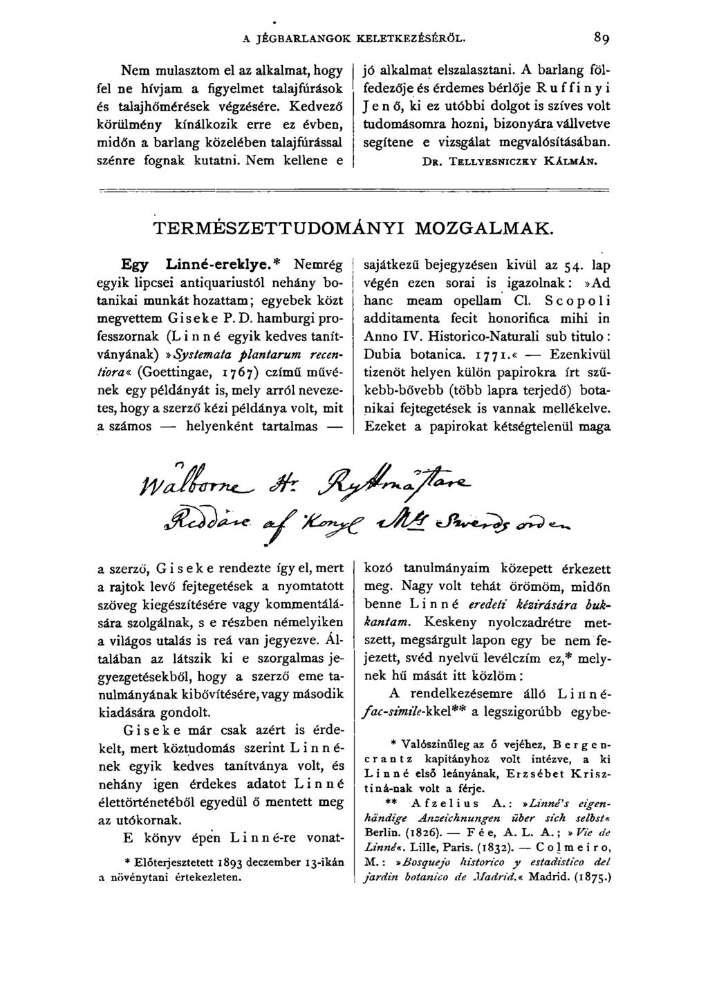 A JÉGBARLANGOK KELETKEZÉSÉRŐL. 89 Nem mulasztom el az alkalmat, hogy fel ne hívjam a figyelmet talajfúrások és talajhőmérések végzésére.