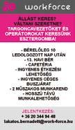 gépi anyagmozgatás, - áruszállítás - áruátvétel-átadás - áruellenőrzés - általános iskolai végzettség - B kategóriás gépjármű vezetői engedély - könnyűgép kezelői engedély (targoncavezetői) -