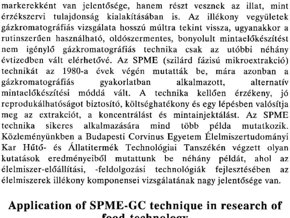 a markerekként van jelentősége~ hanem ré zt vesznek az i lat mint érzékszervi tulajdonság kialakításában is. Az. léko y vegyülete gázk.romatográfiás v zsgálata hosszú múltra e ~int viss.
