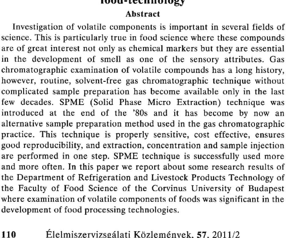 mikroextrakció) techllíkáaz 1980-a évek végé mutatták be 7 mára azonban a gáz romatográfiá gyakorlatban alkalmazott, aternatív mintaelőkészítési móddá vált.