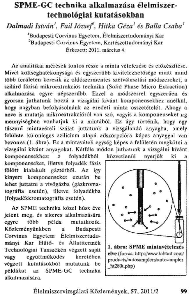 SPME GC technika alkalmazása élelmiszer technológiai kutatásokban Dalmadi JSlván 1, Fai! József, Hitka Céza l és Balla Csaba' IOudapeslí Corvinus Egyetem.