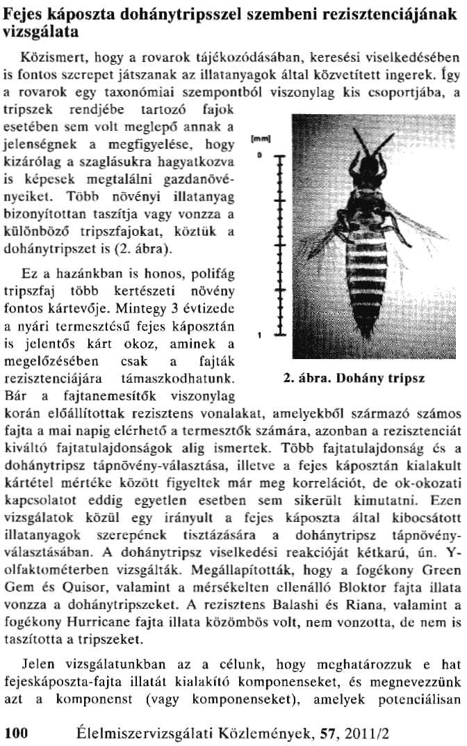 Fejes káposzta dohánytripsszel szembeni rezisztenciájának vizsgálata Közismert, hogy a rovarok tájékoz6dá.sában.