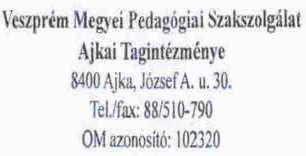 Körbélyegző: Veszprém Megyei Pedagógiai Szakszolgálat Ajkai Tagintézménye Az intézményi
