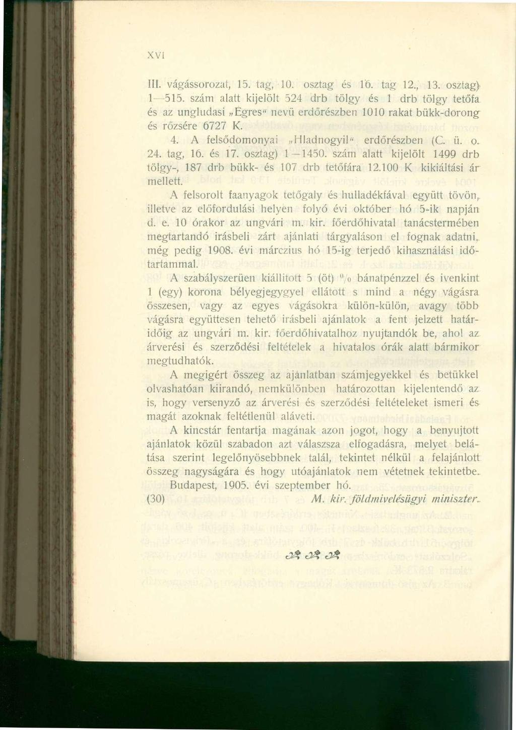 XVI III. vágássorozaí, 15. tag, 10. osztag és 10. tag 12., 13. osztag) 1 515.