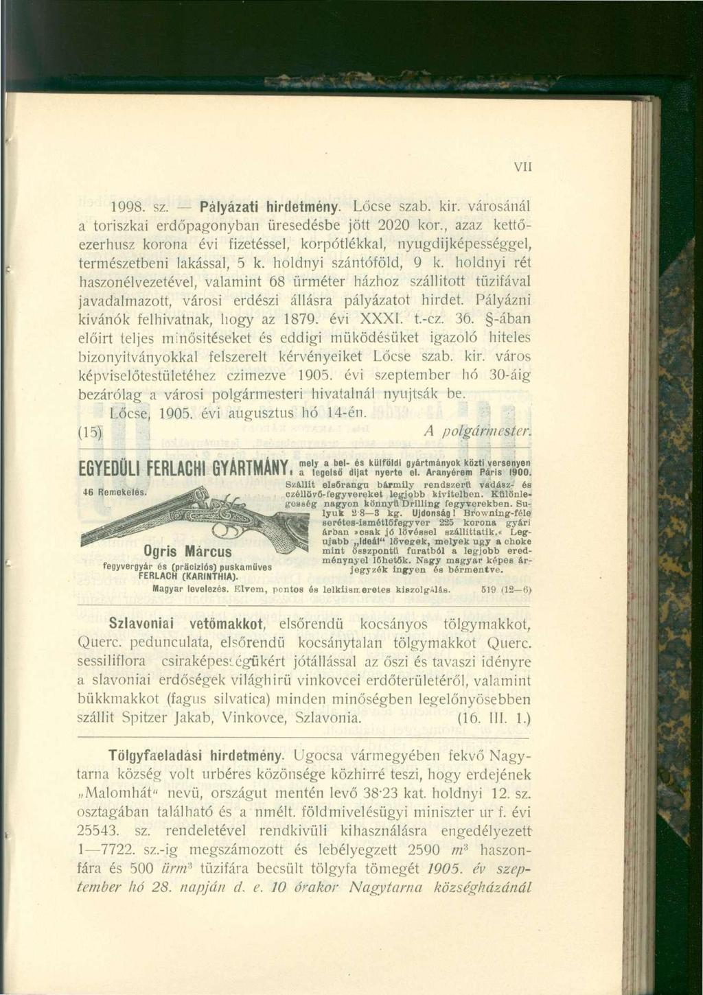 VII 1998. sz. Pályázati hirdetmény. Lőcse szab. kir. városánál a toriszkai erdőpagonyban üresedésbe jött 2020 kor.