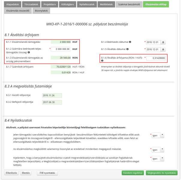 12.2.2 Beszámolót követően kifizetett projektek A beszámoló elfogadását követő kifizetés konstrukciók esetében (olyan projektek, melyek esetében még nem került sor a pénzügyi utalásra) az Elszámolás