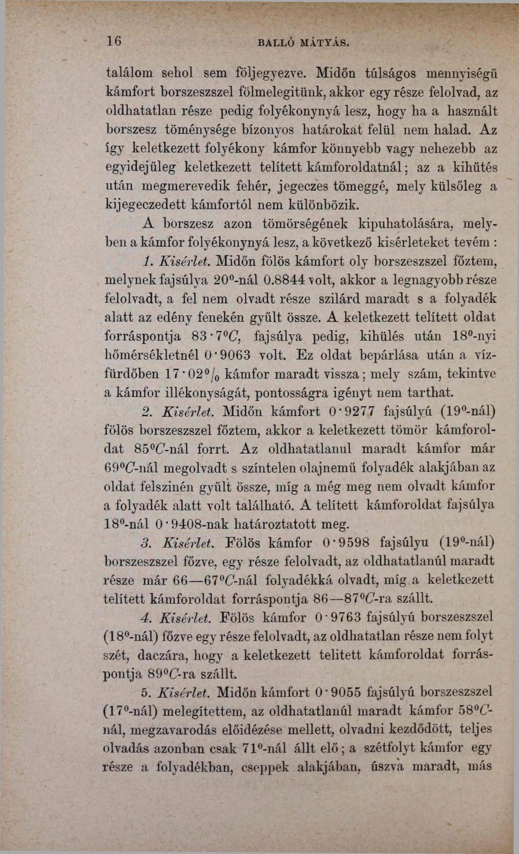 1 6 BALLÓ MÁTYÁS. találom sehol sem túljegyezve.