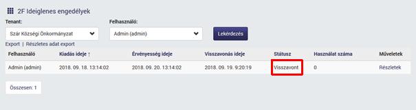 4. A művelet végrehajtása után a sor státusza Visszavont értékre változik. 6.