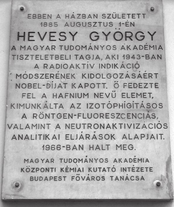 66 TELE GÁBOR: ELLENTMONDÁSOK A GYERMEKI LÉLEK FELNŐTTKORI JELENLÉTÉBEN az emberiségnek, kevés tudós érdemelte meg jobban a Nobel-díjat, mint Hevesy, és nincs felfedezés a világon, amelyet többen