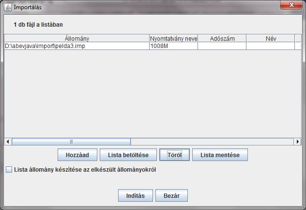 Importálás A képernyőn látható ablakban a Hozzáad gombbal felsorolhatja a listában az importálni kívánt állományokat. Importálható állományok: XML állományok (.xml) XKR állományok (.