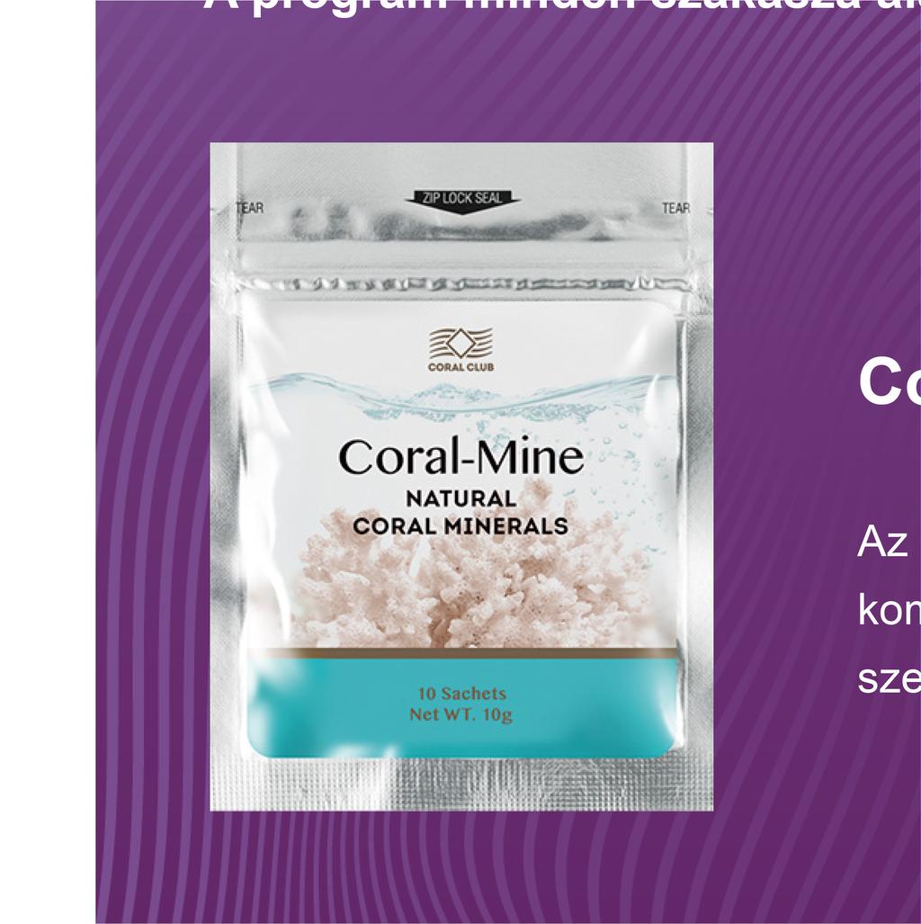 A program minden szakasza alatt Coral-Mine Az anyagcsere folyamatokat segítő ásványi kompozíció az