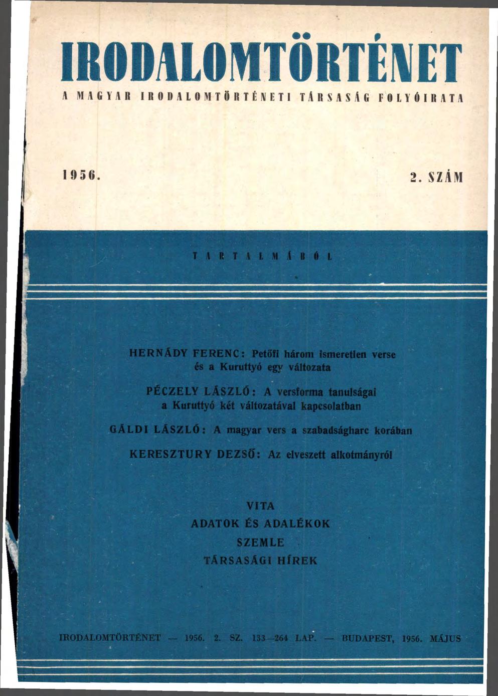 IRODALOMTORTENET A MAGYAR IRODALOMTÖRTÉNETI T A R S A S 4 G FOLYÓIRATA 1956. 2.