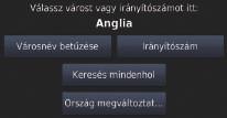 Navigáció Úti cél megadása Adja meg az úti célt valamelyik módszerrel, majd kövesse a navigációs